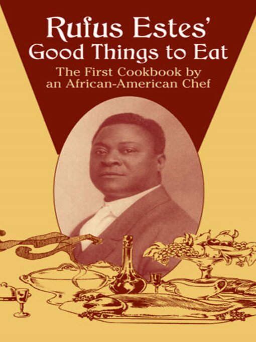 Title details for Rufus Estes' Good Things to Eat by Rufus Estes - Available